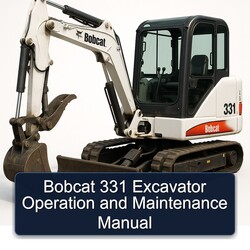 Bobcat 331 Excavator Operation Service Repair Workshop Manual PDF