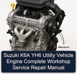 Suzuki K6A YH6 Utility Vehicle Engine Service Repair Workshop Manual PDF