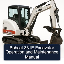 Bobcat 331E Excavator Operation Service Repair Workshop Manual PDF