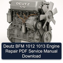 Deutz 1012 BFM 1013 Engine Service Repair Workshop Manual PDF
