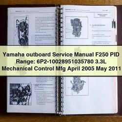 2005-2011 Yamaha Outboard F250 PID Range: 6p2-10028951035780 3.3l Mechanical Control Mfg April May Service Repair Workshop Manual PDF