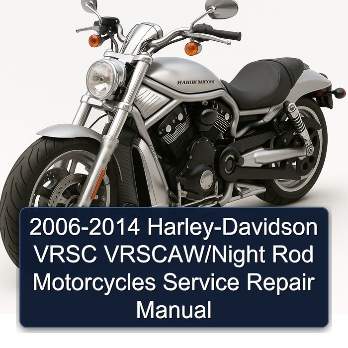 2006-2014 Harley Davidson Vrsc Harley-davidson Vrscaw/night Rod Motorcycles Service Repair Workshop Manual PDF