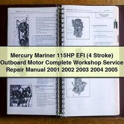 2001-2005 Mercury Mariner 115HP EFI (4 Stroke) Outboard Motor Service Repair Workshop Manual PDF