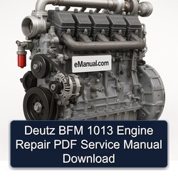 Deutz 1013 BFM Engine Service Repair Workshop Manual PDF