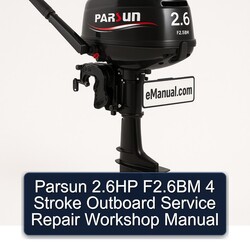 Parsun 2.6hp F2.6bm 4 Stroke Outboard Service Repair Workshop Manual PDF