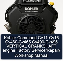 Kohler Command Pro Models CV11-CV16 CV460-CV465 CV490-CV495 Vertical Crankshaft Engine / Service Repair Workshop Manual PDF