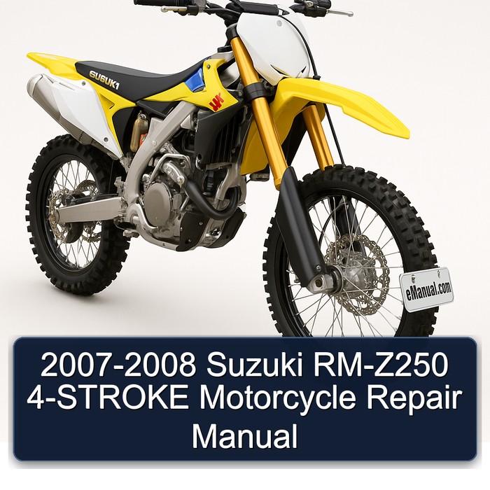2007-2008 Suzuki RM Series RM-Z250 4-stroke Motorcycle Service Repair Workshop Manual PDF