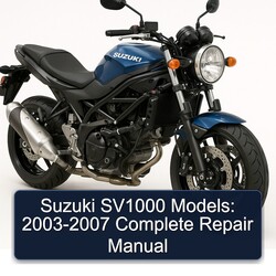 2003-2007 Suzuki SV Models SV1000 Models: Service Repair Workshop Manual PDF