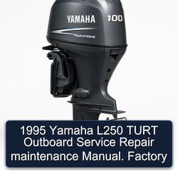1995 Yamaha L250 Turt Outboard maintenance Service Repair Workshop Manual PDF
