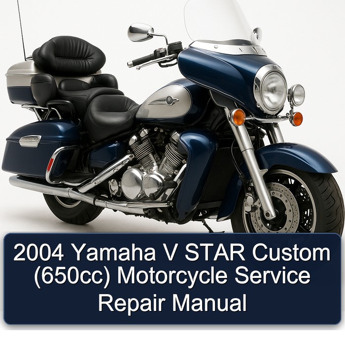 2004 Yamaha V Star Custom (650CC) Motorcycle Service Repair Workshop Manual PDF