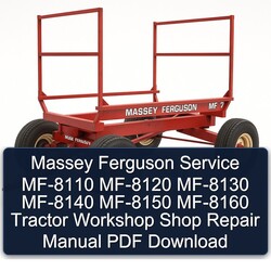 Massey Ferguson MF-8110 MF-8120 MF-8130 MF-8140 MF-8150 MF-8160 Tractor Shop Service Repair Workshop Manual PDF