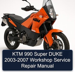 2003-2007 KTM 990 Super Duke Service Repair Workshop Manual PDF