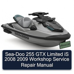 2008-2009 SEA-DOO 255 GTX Limited Is Service Repair Workshop Manual PDF