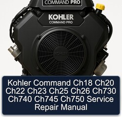 Kohler Command Pro Models CH18 CH20 CH22 CH23 CH25 CH26 CH730 CH740 CH745 CH750 Service Repair Workshop Manual PDF