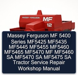 Massey Ferguson MF 5400 Series MF5425 MF5435 MF5445 MF5455 MF5460 MF5465 MF5470 SA MF5475 Tractor Service Repair Workshop Manual PDF