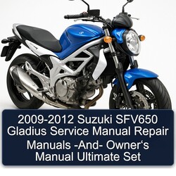 2009-2012 Suzuki SFV650 Gladius Owner‘s Ultimate Set Service Repair Workshop Manual PDF