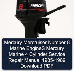 1985-1989 Mercury Mercruiser Number 8 Marine Engines 4 Cylinder Service Repair Workshop Manual PDF