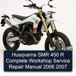 2006-2007 Husqvarna SMR Models 450 R Service Repair Workshop Manual PDF