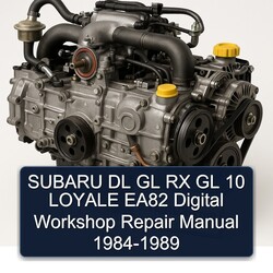 1984-1989 Subaru EA Series DL GL RX 10 Loyale EA82 Digital Service Repair Workshop Manual PDF