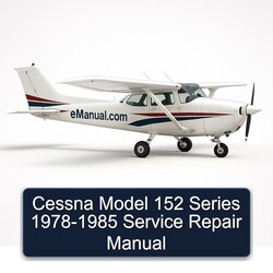 1978-1985 Cessna Model 152 Series Service Repair Workshop Manual PDF