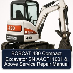 Bobcat 430 Compact Excavator SN Aacf11001 Above Service Repair Workshop Manual PDF