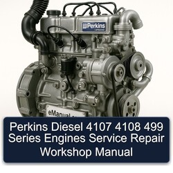 Perkins 100 Series Diesel 4107 4108 499 Engines Service Repair Workshop Manual PDF