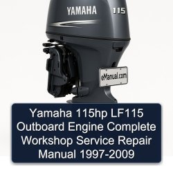 1997-2009 Yamaha 115HP LF115 Outboard Engine Service Repair Workshop Manual PDF