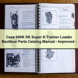 Case 580K SK Super K Tractor Loader Backhoe -improved Parts Catalog PDF