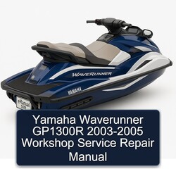 2003-2005 Yamaha Waverunner GP1300R Service Repair Workshop Manual PDF