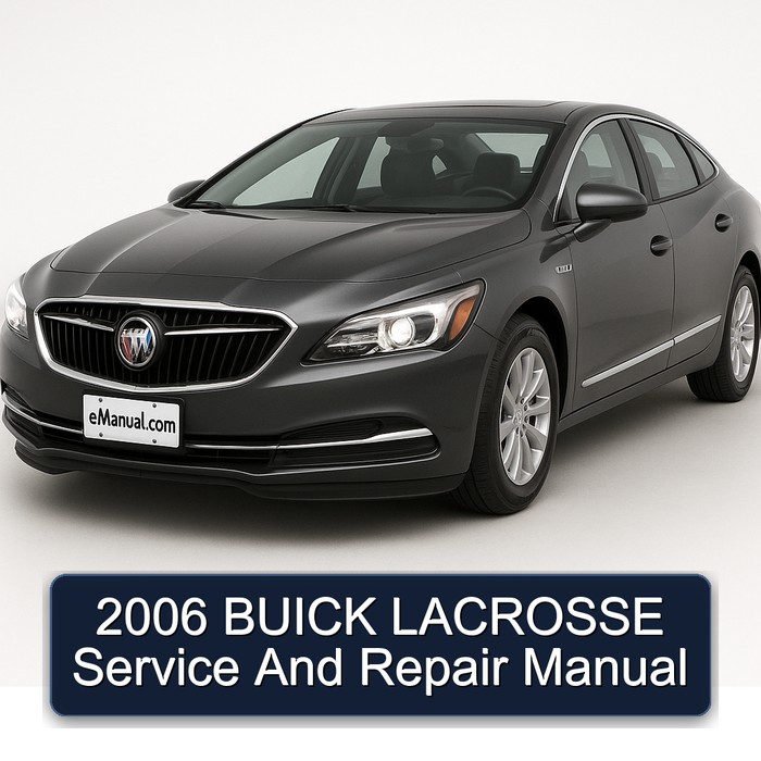 2006 Buick Lacrosse Service Repair Workshop Manual PDF