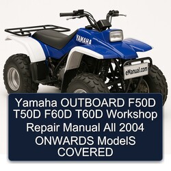2004 Yamaha Outboard F50D T50D F60D T60D All Onwards Models Covered Service Repair Workshop Manual PDF