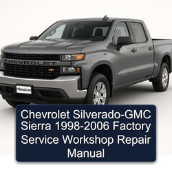 1998-2006 Chevrolet Silverado GMC Sierra Service Repair Workshop Manual PDF