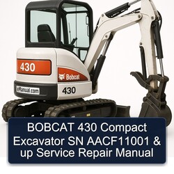 Bobcat 430 Compact Excavator SN Aacf11001 Up Service Repair Workshop Manual PDF