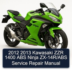 2012 2013 Kawasaki ZZR 1400 ABS Ninja ZX-14R/ABS Service Repair Manual 