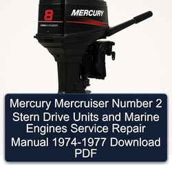 1974-1977 Mercury Mercruiser Number 2 Stern Drive Units Marine Engines Service Repair Workshop Manual PDF
