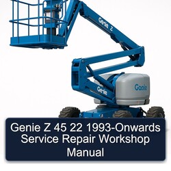 1993 Genie Z 45 22 -onwards Service Repair Workshop Manual PDF