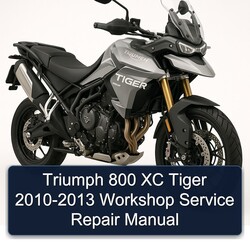 2010-2013 Triumph Tiger Models 800 XC Service Repair Workshop Manual PDF