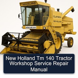 New Holland Tm 140 Tractor Service Repair Workshop Manual PDF