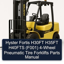 Hyster Fortis H30FT H35FT H40FTS (F001) 4-WHEEL Pneumatic Tire Forklifts Parts Catalog PDF