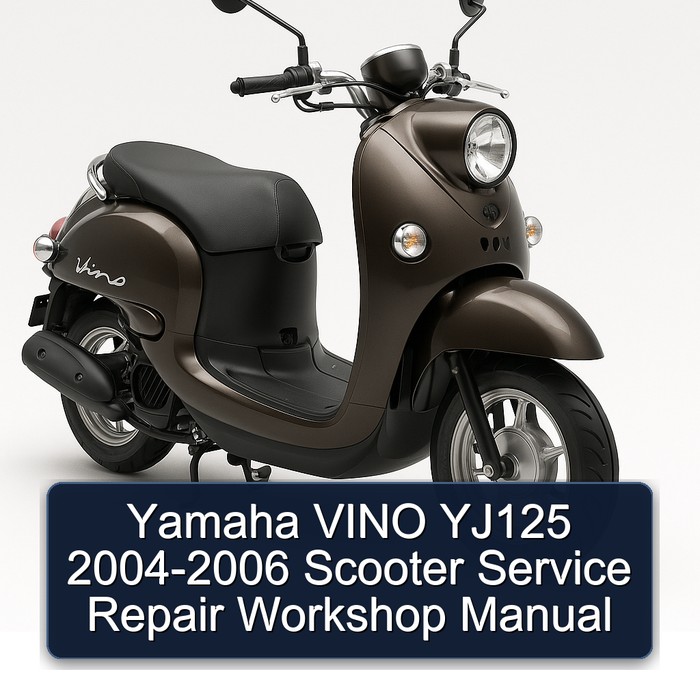 2004-2006 Yamaha Vino YJ125 - Scooter Service Repair Workshop Manual PDF