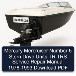 1978-1993 Mercury Mercruiser Number 5 Stern Drive Units TR TRS Service Repair Workshop Manual PDF