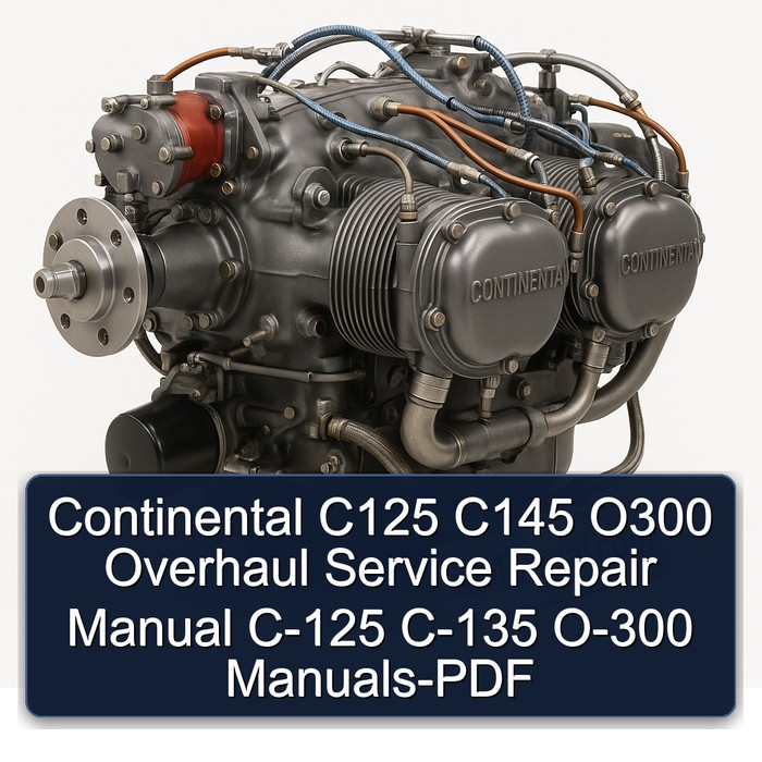 Continental C125 C145 O 300 Models O300 C-125 C-135 O-300 Service Repair Workshop Manual PDF