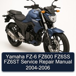 2004-2006 Yamaha FZ Models FZ-6 FZ600 FZ6SS FZ6ST Service Repair Workshop Manual PDF