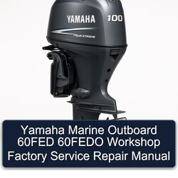Yamaha Marine Outboard 60FED 60FEDO Service Repair Workshop Manual PDF