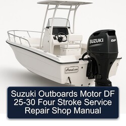 Suzuki 25-30 Outboards Motor DF Four Stroke Shop Service Repair Workshop Manual PDF