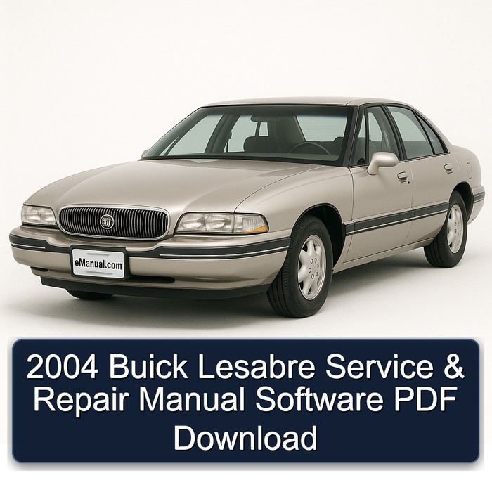 2004 Buick Lesabre Software Service Repair Workshop Manual PDF
