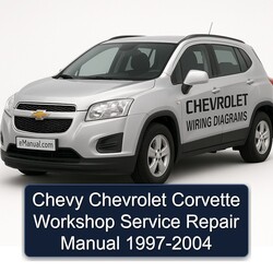 1997-2004 Chevrolet Chevy Corvette Service Repair Workshop Manual PDF