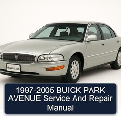1997-2005 Buick Park Avenue Service Repair Workshop Manual PDF