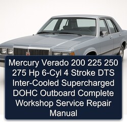 Mercury Verado 200 225 250 275 Hp 6-CYL 4 Stroke DTS Inter-cooled Supercharged DOHC Outboard Service Repair Workshop Manual PDF
