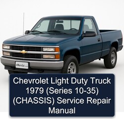 1979 Chevrolet Light Truck Models Duty (series ) (CHASSIS) Service Repair Workshop Manual PDF